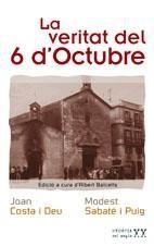 LA VERITAT DEL 6 D,OCTUBRE | 9788497911795 | COSTA I DEU,JOAN SABATE I PUIG,MODEST