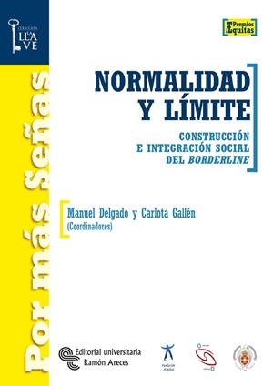 NORMALIDAD Y LIMITE. CONSTRUCCION E INTEGRACION SOCIAL DEL BORDERLINE | 9788480047654 | DELGADO,MANUEL GALLEN,CARLOTA