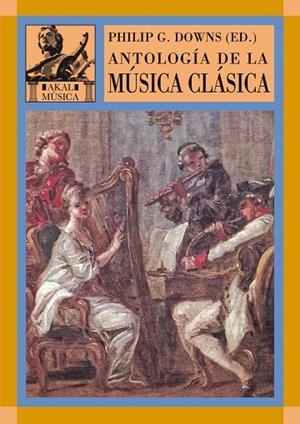 ANTOLOGIA DE LA MUSICA CLASICA | 9788446016137 | DOWNS,PHILIP G.