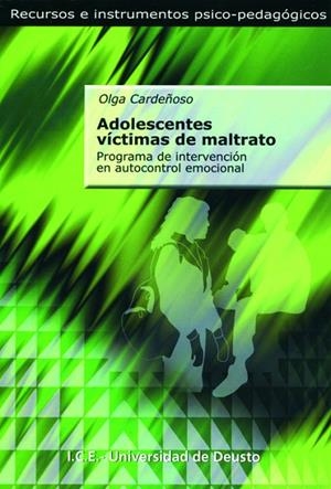 ADOLESCENTES VICTIMAS DE MALTRATO PROGRAMA DE INTERVENCION EN AUTOCONTROL EMOCIONAL | 9788427127753 | CARDEÑOSO,OLGA
