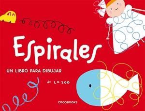ESPIRALES. UN LIBRO PARA DIBUJAR | 9788493512743 | ZOO,LA