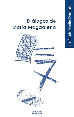 DIALOGOS DE MARIA MAGDALENA | 9788430116164 | MARTIN DESCALZO,JOSE L.