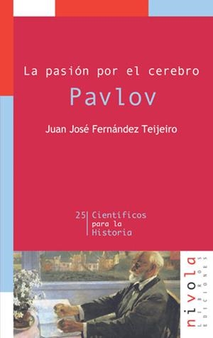 PASION POR EL CEREBRO. PAVLOV | 9788496566262 | FERNANDEZ TEIJEIRO,JUAN JOSE
