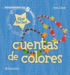 CUENTAS DE COLORES MANUALIDADES EN CINCO PASOS | 9788434228931 | LLIMOS,ANNA