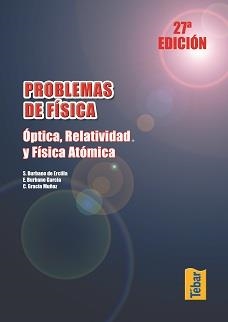 PROBLEMAS DE FISICA. OPTICA, RELATIVIDAD Y FISICA ATOMICA | 9788473602402 | BURBANO DE ERCILLA,S.