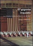 GIGANTE INQUIETO ESTADOS UNIDOS DE NIXON A G.W.BUSH | 9788484327974 | PATTERSON,JAMES