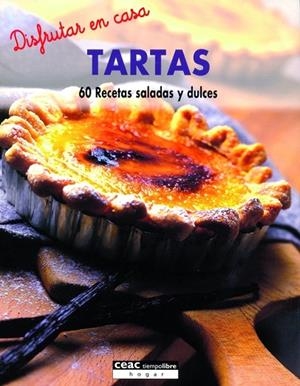 TARTAS. 60 RECETAS SALADAS Y DULCES | 9788432915932 | AA. VV.