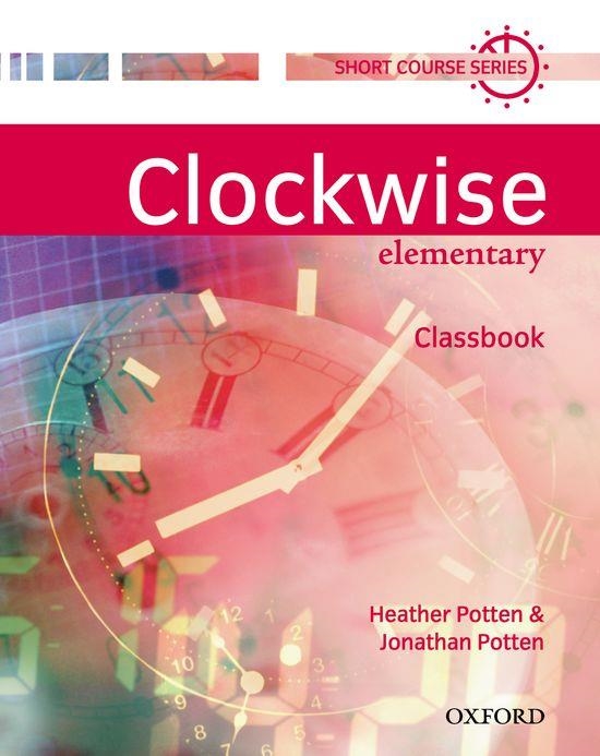 CLOCKWISE ELEMENTARY CLASSBOOK | 9780194340960 | POTTEN,HEATHER POTTEN,JONATHAN