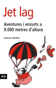 JET LAG AVENTURES I ENSURTS A 9000 METRES D,ALTURA | 9788496201781 | MIRALLES,FRANCESC