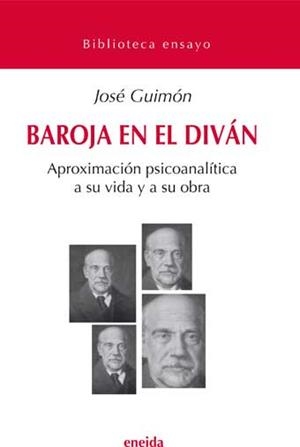 BAROJA EN EL DIVAN,APROXIMACION PSICOANALITICA A SU VIDA Y A SU OBRA | 9788495427809 | GUIMON,JOSE