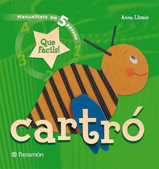 CARTRO MANUALITATS EN 5 PASSOS | 9788434228962 | LLIMOS,ANNA