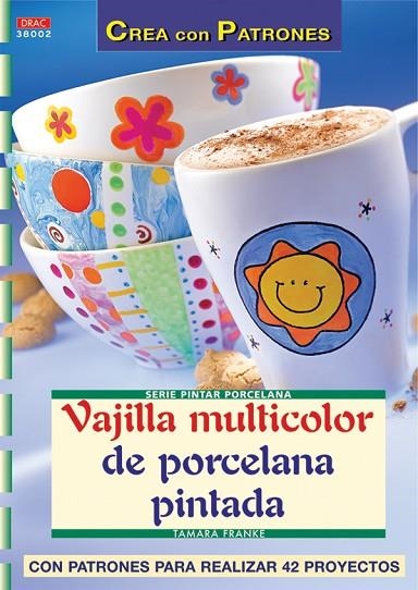 VAJILLA MULTICOLOR DE PORCELANA PINTADA | 9788496550919 | FRANKE,TAMARA