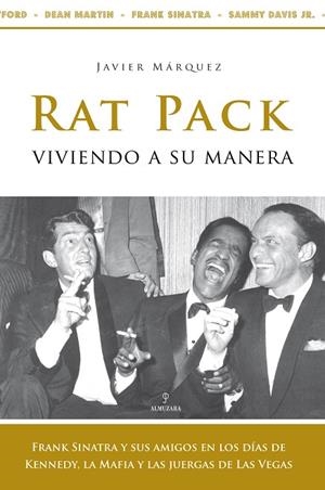 RAT PACK VIVIENDO A SU MANERA  (MUSICA) | 9788488586896 | MARQUEZ,JAVIER