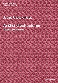 ANALISI D,ESTRUCTURES. TEORIA I PROBLEMES | 9788483018170 | RIVERA AMORES,JUANJO