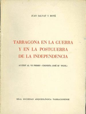 TARRAGONA EN LA GUERRA Y EN LA POSTGUERRA DE LA INDEPENDENCIA | 9788462159498 | SALVAT I BOVE,JUAN