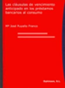 CLAUSULAS DE VENCIMIENTO ANTICIPADO EN LOS PRESTAMOS BANCARIOS AL CONSUMO | 9788497729314 | PUYALTO FRANCO,MARIA JOSE
