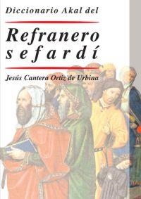 DICCIONARIO AKAL DEL REFRANERO SEFARDI | 9788446019848 | CANTERA ORTIZ DE URBINA,JESUS
