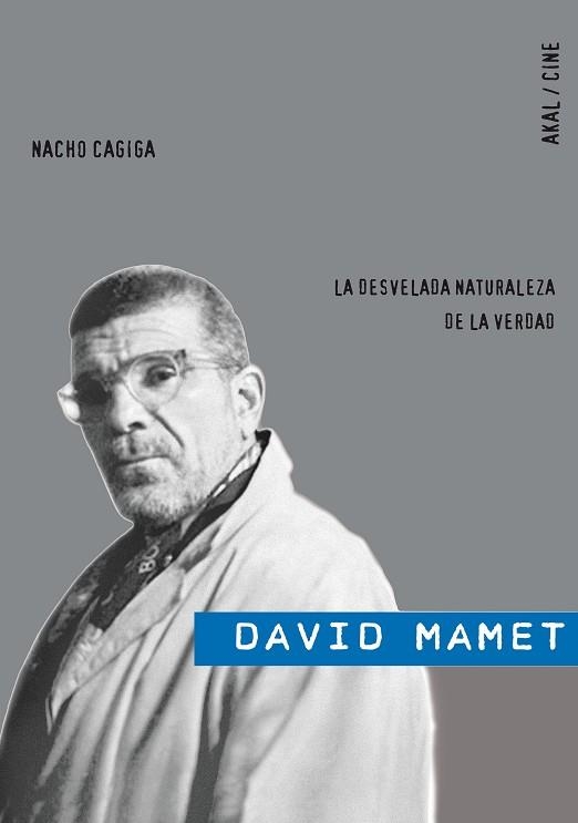 DAVID MAMET LA DESVELADA NATURALEZA DE LA VERDAD | 9788446025078 | CAGIGA,NACHO