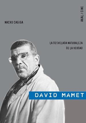 DAVID MAMET LA DESVELADA NATURALEZA DE LA VERDAD | 9788446025078 | CAGIGA,NACHO