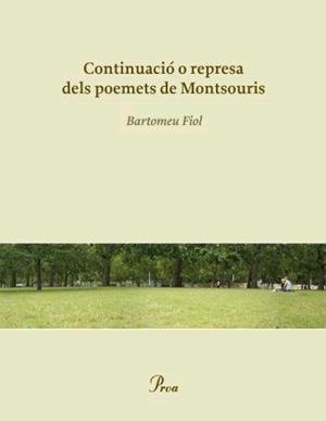 CONTINUACIO O REPRESA DELS POEMETS DE MONTSOURIS | 9788484379881 | FIOL,BARTOMEU