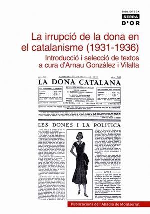 IRRUPCIO DE LA DONA EN EL CATALANISME 1931-1936 | 9788484158554 | GONZALEZ I VILALTA,ARNAU