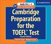 CAMBRIDGE PREPARATION FOR THE TOEFL TEST WITH 8 AUDIO CDZ | 9780521755870 | GEAR,JOELENE GEAR,ROBERT