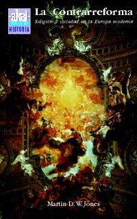 CONTRARREFORMA,RELIGION Y SOCIEDAD EN LA EUROPA MODERNA | 9788446016069 | JONES.MARTIN D.W.