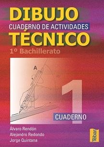 DIBUJO TECNICO BACHILLERATO 1 | 9788495447630 | RENDON GOMEZ,ALVARO REDONDO,ALEJANDRO QUINTANA,JORGE