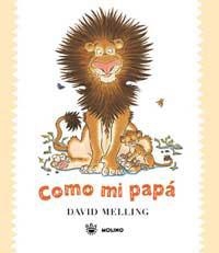 COMO MI PAPA | 9788478717804 | MELLING,DAVID J.