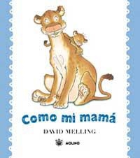 COMO MI MAMA | 9788478717798 | MELLING,DAVID J.
