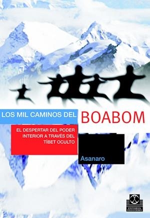 MIL CAMINOS DEL BOABOM. EL DESPERTAR DEL PODER INTERIOR A TRAVES DEL TIBET OCULTO | 9788480199216 | ASANARO