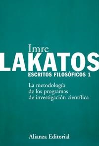 ESCRITOS FILOSOFICOS 1. LA METODOLOGIA DE LOS PROGRAMAS DE INVESTIGACION CIENTIFICA | 9788420687216 | LAKATOS,IMRE