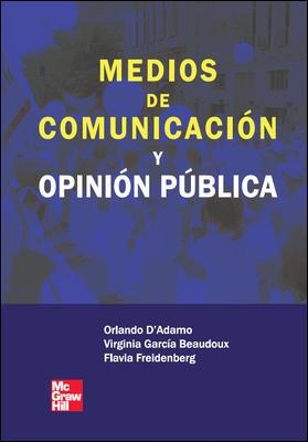 MEDIOS DE COMUNICACION Y OPINION PUBLICA | 9788448156763 | ADAMO,ORLANDO D, FREIDENBERG,FLAVIA GARCIA BEAUDOUX,VIRGINIA