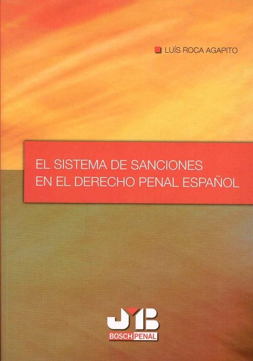 SISTEMA DE SANCIONES EN EL DERECHO PENAL ESPAÑOL | 9788476987643 | ROCA AGAPITO,LUIS