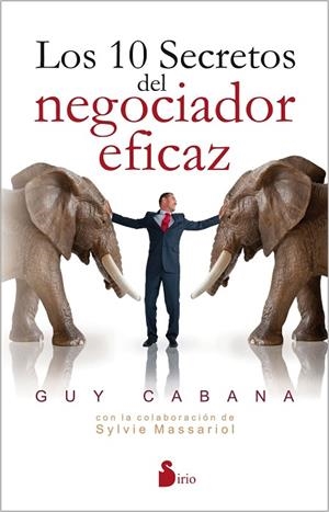 10 SECRETOS DEL NEGOCIADOR EFICAZ | 9788416579501 | CABANA,GUY