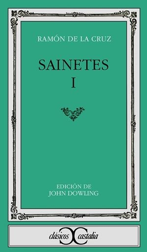 SAINETES I | 9788470393976 | CRUZ,RAMON DE LA