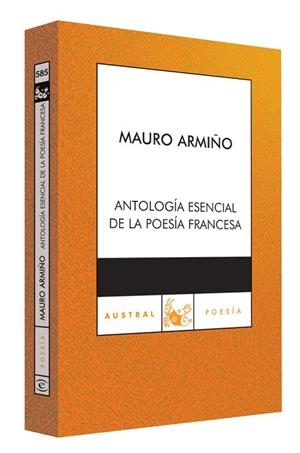 ANTOLOGIA ESENCIAL DE LA POESIA FRANCESA (ED,DE MAURO ARMIÑO) | 9788467023367 | AA. VV.