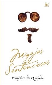 MIGAJAS SENTENCIOSAS | 9788467024708 | QUEVEDO,FRANCISCO DE