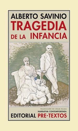 TRAGEDIA DE LA INFANCIA (TRAD,CESAR PALMA) | 9788481917994 | SAVINIO,ALBERTO