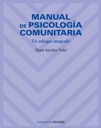 MANUAL DE PSICOLOGIA COMUNITARIA. UN ENFOQUE INTEGRADO | 9788436820997 | SANCHEZ VIDAL, ALIPIO