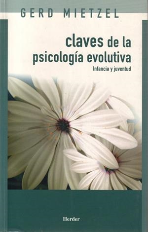 CLAVES DE LA PSICOLOGIA EVOLUTIVA INFANCIA Y JUVENTUD | 9788425423468 | MIETZEL,GERD