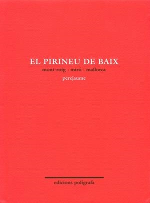 PIRINEU DE BAIX,MONT-ROIG,MIRO,MALLORCA | 9788434308565 | PEREJAUME