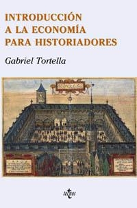 INTRODUCCION A LA ECONOMIA PARA HISTORIADORES | 9788430938711 | TORTELLA CASARES,GABRIEL