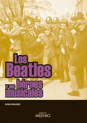 BEATLES Y SUS HEROES MUSICALES | 9788497431934 | MOLDES,IVAN