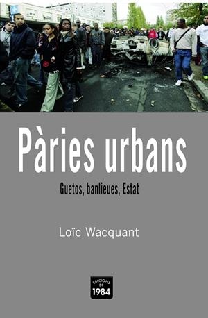 PARIES URBANS GUETOS,BANLIEUES I ESTAT | 9788496061811 | WACQUANT,LOIC