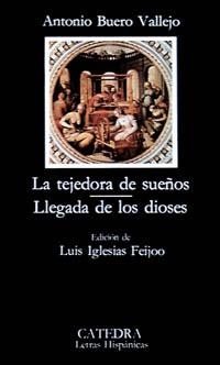 TEJEDORA DE SUEÑOS.LLEGADA DE LOS DIOSES | 9788437600710 | BUERO VALLEJO,ANTONIO