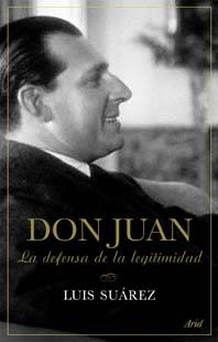 DON JUAN LA DEFENSA DE LA LEGITIMIDAD | 9788434452305 | SUAREZ FERNANDEZ,LUIS