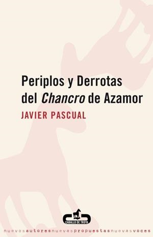 PERIPLOS Y DERROTAS DEL CHANCRO DE AZAMOR | 9788496594111 | PASCUAL,JAVIER