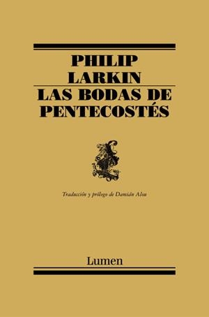 BODAS DE PENTECOSTES. (TRAD.DAMIAN ALOU) | 9788426416094 | LARKIN,PHILIP