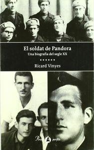 SOLDAT DE PANDORA. UNA BIOGRAFIA DEL SEGLE XX | 9788482566153 | VINYES,RICARD
